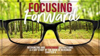 Focusing Forward: Recognizing and Overcoming Distraction Hebrews 12:1-13 New International Version