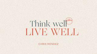 Think Well, Live Well 1 Corinthians 2:14 New International Version