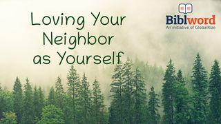 Loving Your Neighbor as Yourself Matthew 22:2 New International Version