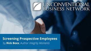 Screening Prospective Employees  Proverbs 2:6-8 New International Version