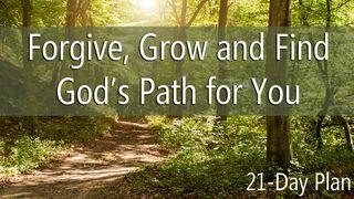 Forgive, Grow And Find God's Path for You Exodus 21:23-25 New International Version