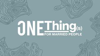 One Things Mark 10:7-9 New International Version