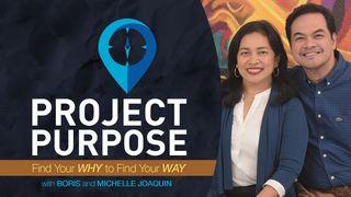 Project Purpose: Find Your Why to Find Your Way John 15:26 New International Version