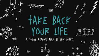 Take Back Your Life: Thinking Right So You Can Live Right 1 Chronicles 28:20 New International Version