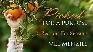 Picked For A Purpose Two: Reasons For Seasons Isaiah 43:4 New International Version