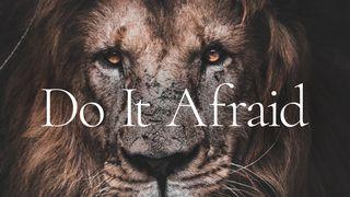 Do It Afraid Matthew 14:29-30 English Standard Version 2016