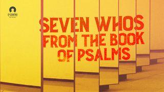 Seven Whos From the Book of Psalms Psalms 8:3-6 New International Version