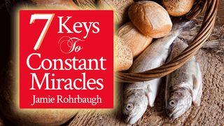 7 Keys To Constant Miracles Zechariah 4:10 New International Version