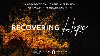 Recovering Hope: A 5-Day Devotional on the Intersection of Race, Mental Health, and Faith 1 Corinthians 12:12-31 New International Version