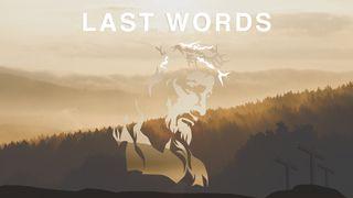 Last Words Psalms 108:1-13 New International Version