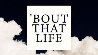 'Bout That Life Isaiah 55:12 New International Version