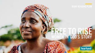 Free to Rise: Women in God's Story Judges 4:4-10 New International Version