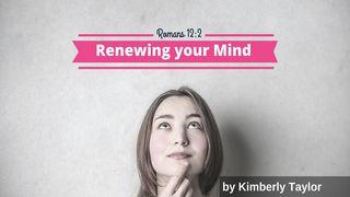 Renewing Your Mind Isaiah 55:8-11 The Message