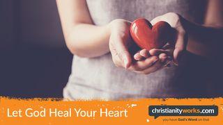 Let God Heal Your Heart Mark 3:25 New International Version
