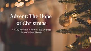 Advent: The Hope of Christmas Jude 1:18-19 New International Version