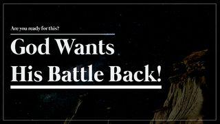 God Wants His Battle Back! 2 Chronicles 20:1-4 New Living Translation