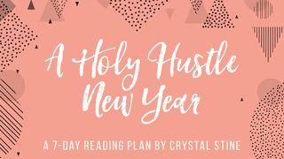 A Holy Hustle New Year Acts 9:26-31 New International Version