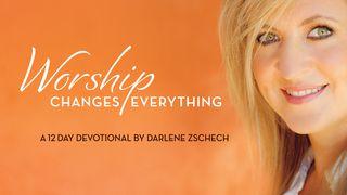 Worship Changes Everything Luke 21:1-28 New Living Translation