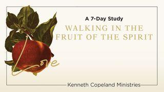 Love: The Fruit of the Spirit 7-Day Bible-Reading Plan by Kenneth Copeland Ministries 2 John 1:6 New Living Translation