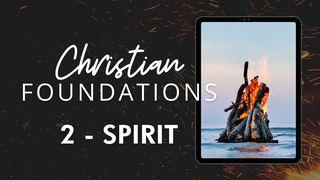 Christian Foundations 2 - Spirit John 16:14 New Living Translation