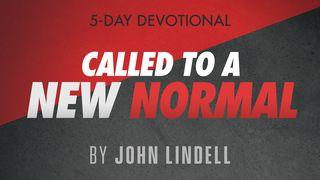 Called to a New Normal 1 Samuel 16:7 English Standard Version 2016