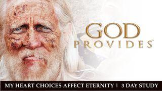 God Provides: "My Heart Choices Affect Eternity" - Rich Man & Lazarus San Juan 3:16-17 Reina Valera Contemporánea