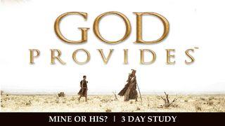 God Provides: "Mine or His"- Abraham and Isaac  Genesis 22:8 King James Version