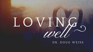 Loving Well Matthew 14:1 New International Version