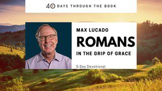 In the Grip of Grace Romans 15:5-7 New International Version