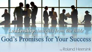 Leadership: What Are God's Promises for Your Success? Genesis 39:3-4 New International Version