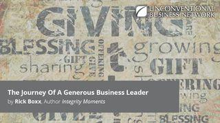 The Journey Of A Generous Business Leader Malachi 3:8-12 New International Version