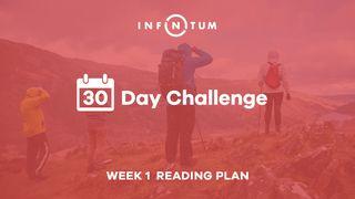 Infinitum 30 Day Challenge - Week One Matthew 19:16-26 New International Version