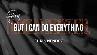 I Can't Do Everything, but I Can Do Everything Philippians 4:11-20 New International Version