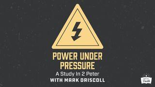 2 Peter: Power Under Pressure 2 Peter 1:1-4 New International Version