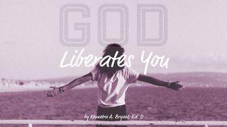 God Liberates You Romans 8:2 New International Version