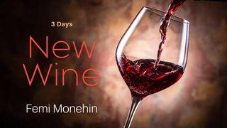 New Wine John 2:7-9 New International Version