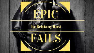 Epic Fails 1 Corinthians 10:11 New International Version