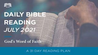 Daily Bible Reading – July 2021, God’s Word of Faith I Thessalonians 1:5 New King James Version