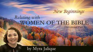 New Beginnings - Relating With Women of the Bible Part 3 Mark 16:6 New International Version