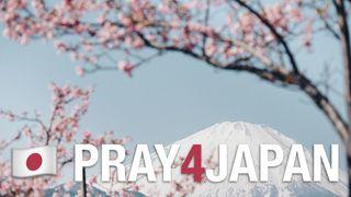 PRAY4JAPAN - 17 Day Prayer Guide for Japan Psalms 29:1-2 The Message