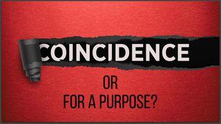 Coincidence or for a Purpose? Jonah 1:1-17 New International Version