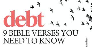 Debt: 9 Bible Verses You Need to Know Psalms 37:21-22 New International Version