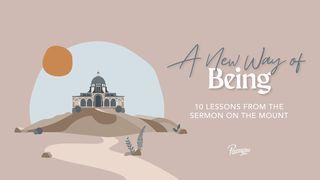 A New Way of Being: 10 Lessons From the Sermon on the Mount Romans 9:3 New International Version