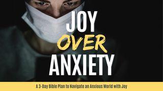 Joy Over Anxiety Matthew 26:39 New King James Version