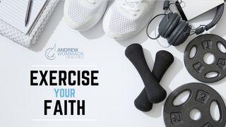 Exercise Your Faith Mark 9:27 New International Version