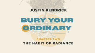 Bury Your Ordinary Habit Two John 1:35-49 New Living Translation