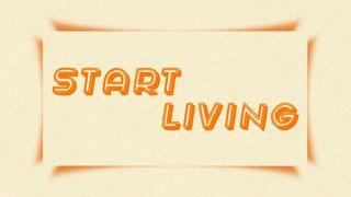 Start Living Ephesians 2:8-9 King James Version