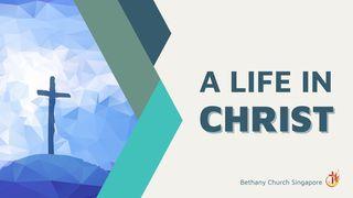 A Life in Christ Mark 14:32-41 New International Version