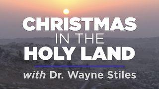 Christmas in the Holy Land Hebrews 10:19-25 American Standard Version