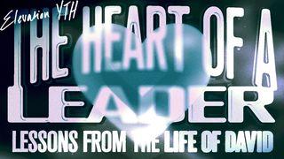 The Heart of a Leader: Lessons From the Life of David  1 Samuel 17:39 New Living Translation